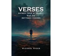 VERSES Rhymes From My Heart: Vol III RHYTHMIC VISIONS