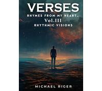 VERSES Rhymes From My Heart: Vol III RHYTHMIC VISIONS