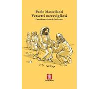 Versetti meravigliosi. Emozionarsi con le Scritture