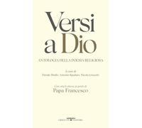 Versi A Dio. Antologia Della Poesia Religiosa - - 2024