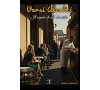 Versi Alcolici: Il sapore di ciò che resta: 2