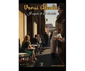Versi Alcolici: Il sapore di ciò che resta: 2