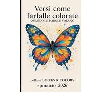 VERSI COME FARFALLE COLORATE quando le parole volano