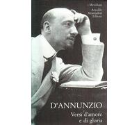 Versi d'amore e di gloria. Vol. 2 - D'Annunzio Gabriele