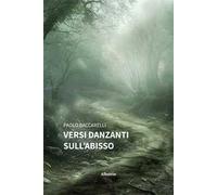 Versi danzanti sull'abisso
