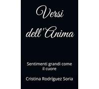 Versi dell'Anima: Sentimenti grandi come il cuore