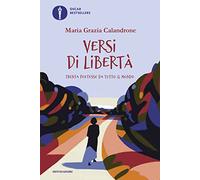Libri Calandrone Maria Grazia - Versi Di Liberta. Trenta Poetesse Da Tutto Il Mo