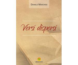 Versi dispersi - [Edizioni Eracle]
