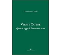 Versi e catene. Quattro saggi di letteratura russa