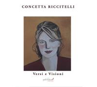 Versi e visioni. Ediz. illustrata - [Grafichéditore]