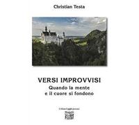 Versi improvvisi. Quando la mente e il cuore si fondono