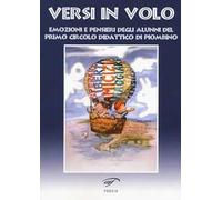 Versi in volo. Emozioni e pensieri degli alunni del primo circolo didattico di Piombino