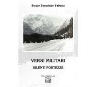 Versi militari. Silenti fortezze