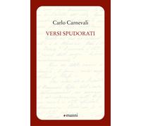 Versi spudorati - Carnevali Carlo