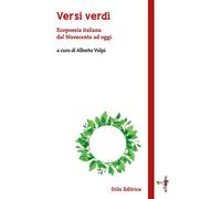 VERSI VERDI - a cura di Alberto Volpi - 2022 - Stilo Editrice