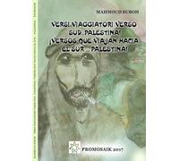 Versi viaggiatori verso sud. . .Palestina! ¡Versos que viajan hacia el sur . . . Palestina!