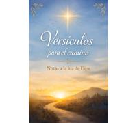 Versículos para el camino: Notas a la luz de Dios