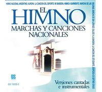 Versiones Cantadas e Instrumentales - El Himno Marchas Y Canciones Nacionales