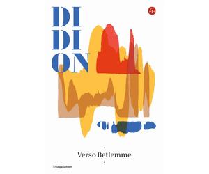 Verso Betlemme [Paperback] [May 05, 2023] Didion, Joan and Vezzoli, D.