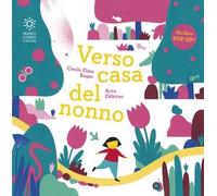 Verso casa del nonno. Libro pop-up. Ediz. illustrata - Roger Cécile Elma