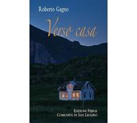 Verso casa - Gagno Roberto