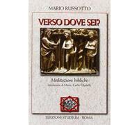 Verso dove sei? Meditazioni bibliche