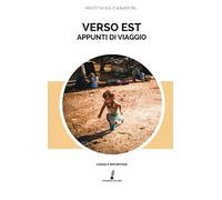 Verso est: Appunti di viaggio