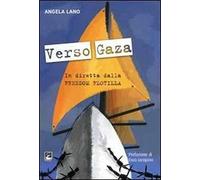 Verso Gaza. In diretta dalla Freedom Flotilla