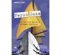 Verso Gaza. In diretta dalla Freedom Flotilla