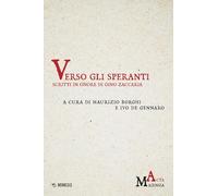 Verso Gli Speranti. Scritti In Onore Di Gino Zaccaria - - 2024