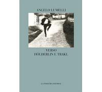 Verso Hölderlin e Trakl