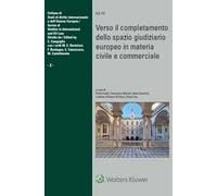 Verso il completamento dello spazio giudiziario europeo in materia civile e commerciale. Atti della XXXIII Tavola Rotonda di diritto dell’Unione europea Genova, 15 dicembre 2023