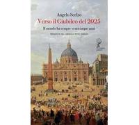 Verso il Giubileo del 2025. Il mondo ha sempre venticinque anni