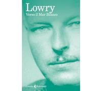 Verso il Mar Bianco - Lowry Malcolm