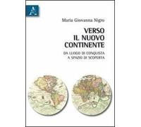 Verso il Nuovo Continente. Da luogo di conquista a spazio di scoperta