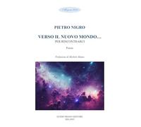 Verso il nuovo mondo... per rincontrarci