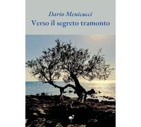 Verso il segreto tramonto