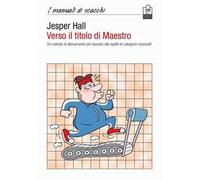 Verso il titolo di maestro. Un metodo di allenamento per lasciare alle spalle le categorie nazionali!