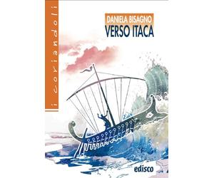Verso Itaca. Il favoloso viaggio di Ulisse. Con espansione online