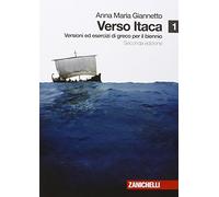 Verso Itaca. Versioni ed esercizi di greco. Per il biennio del Liceo classico. Con espansione online (Vol. 1)