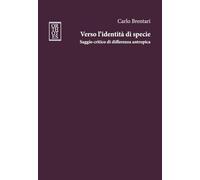 Verso l’identità di specie. Saggio critico di differenza antropica