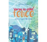 Verso la città felice. Lettera ai ragazzi della Cresima