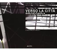 Verso la città profonda - [Alinea Editrice]