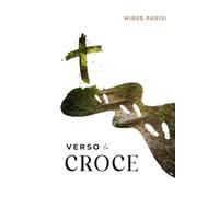 VERSO LA CROCE