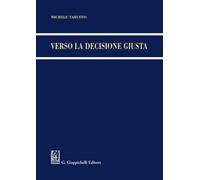 Verso la decisione giusta [Paperback] [Dec 10, 2019] Taruffo, Michele