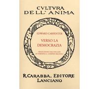 Verso la Democrazia. [Ristampa Anastatica] - [Casa Editrice Rocco Carabba]