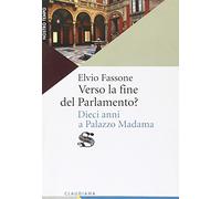 Verso la fine del Parlamento? Dieci anni a Palazzo Madama