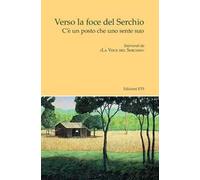 Verso la foce del Serchio. C'è un posto che uno sente suo
