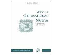 Verso la Gerusalemme nuova. Considerazioni sulla vita eterna