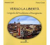 Verso la libertà. Cerignola dal feudalesimo al Risorgimento